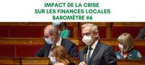 Impact de la crise sur les finances locales : baromètre n°6