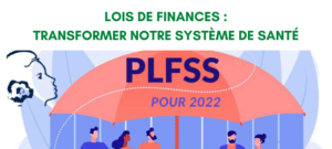 Lois de Finances pour 2022 : poursuivre la transformation de notre système de santé et mieux protéger les Français