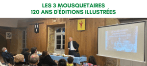 Conférence sur les Trois Mousquetaires : 120 ans d'éditions illustrées !